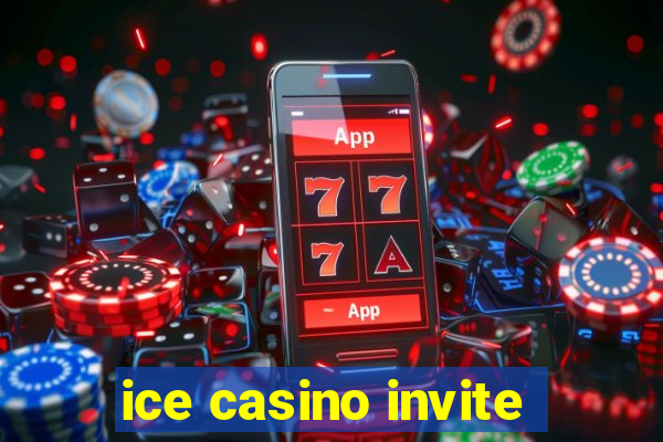 ice casino invite